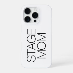 Stage Mom iPhone 16 Pro Case