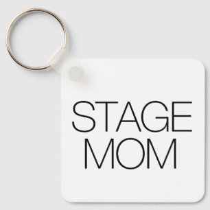 Stage Mom Key Ring