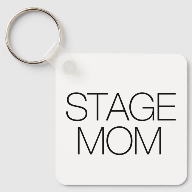 Stage Mom Key Ring (Front)