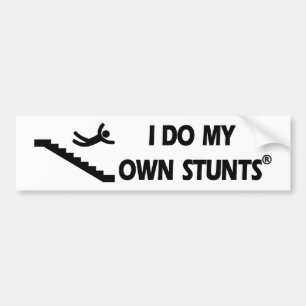 Stairs My Own Stunts Bumper Sticker