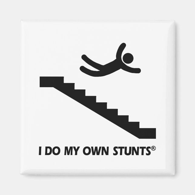 Stairs My Own Stunts Magnet (Front)