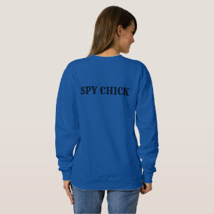 STALKER CHICK SPY CHICK SWEATSHIRT