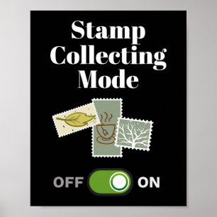 Stamp Collector Gift Stamp Collecting Mode On Poster