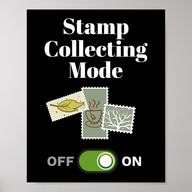 Stamp Collector Gift Stamp Collecting Mode On Poster (Front)