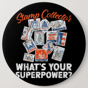 Stamp Collector Whats Your Superpower Philatelist 6 Cm Round Badge