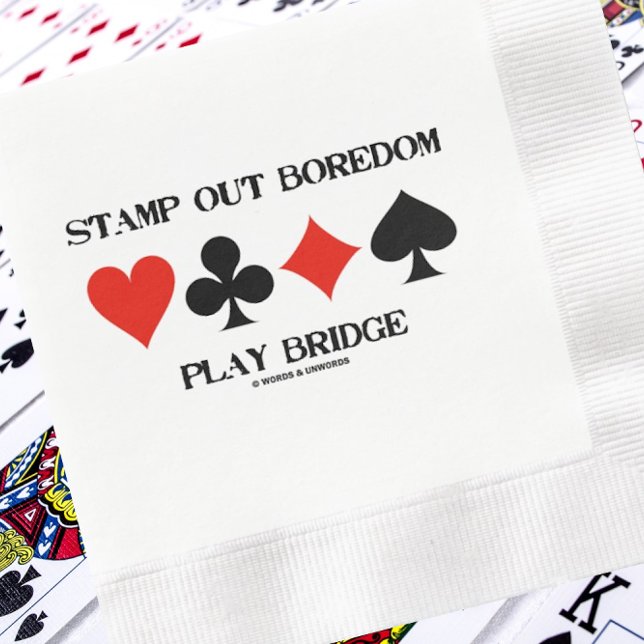 Stamp Out Boredom Play Bridge 4 Card Suits Advice Napkin (Paper napkin featuring the four card suits & sound advice to "Stamp Out Boredom Play Bridge")