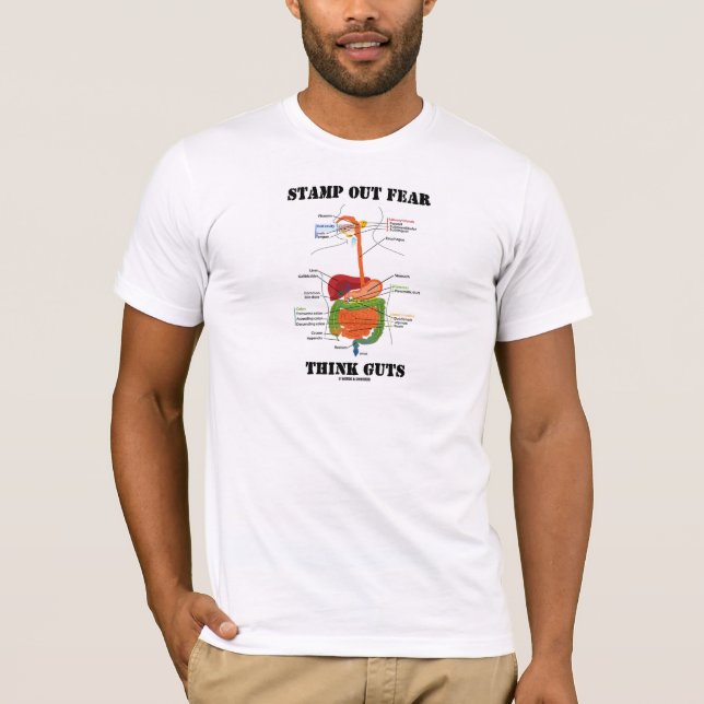 Stamp Out Fear Think Guts (Digestive System) T-Shirt (Front)