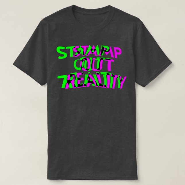 Stamp Out Reality 60s Protest Hippie Counter Cultu T-Shirt (Design Front)