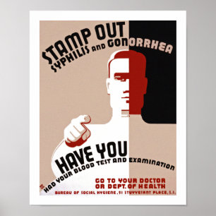Stamp Out Syphilis and Gonorrhoea Poster