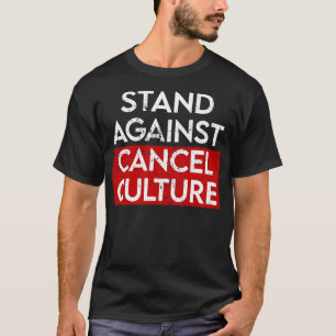 Stand Against Cancel Culture T-Shirt