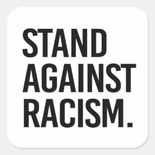 Stand Against Racism Square Sticker