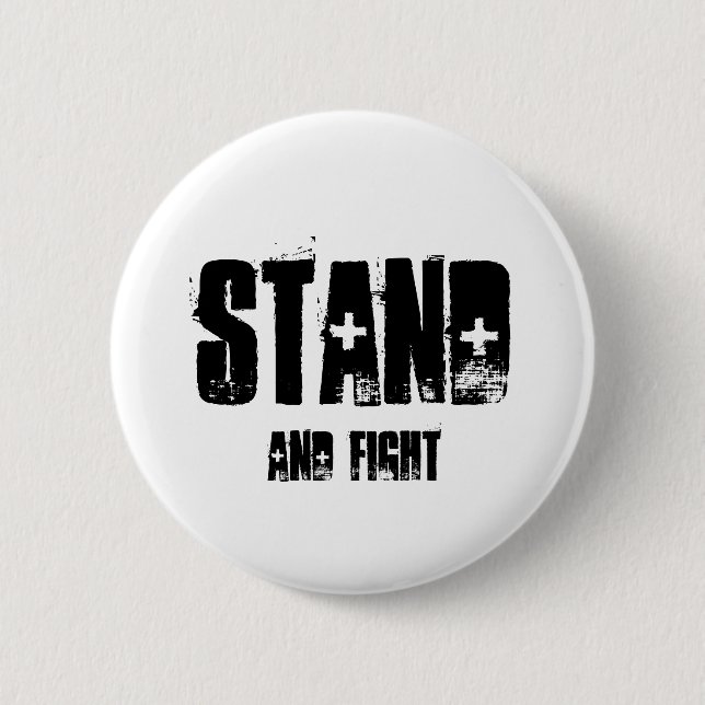 STAND, AND FIGHT 6 CM ROUND BADGE (Front)