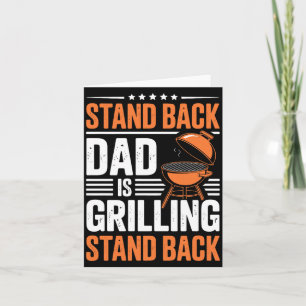 Stand Back Dad Is Grilling Bbq Backyard Party Card