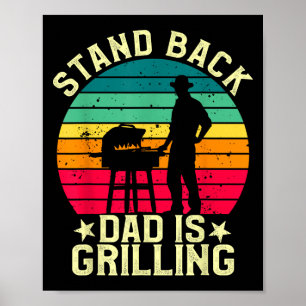 Stand Back Dad Is Grilling Bbq T Meat Smoker Grill Poster