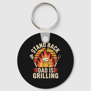 Stand Back Dad Is Grilling Cooking Bbq Fun Key Ring