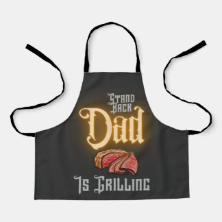 Stand Back Dad Is Grilling Grill Quote For Summer Apron