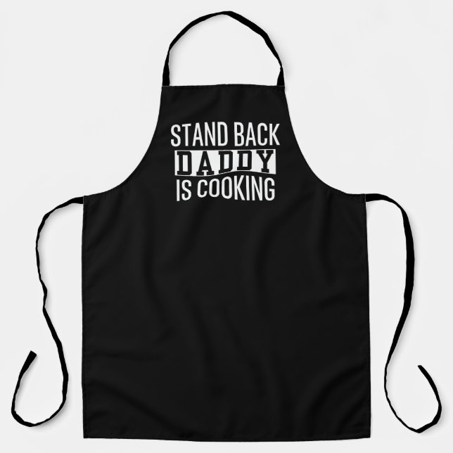 Stand Back Daddy Is Cooking Funny Apron (Front)