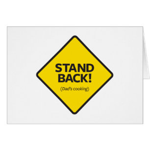 Stand Back (Dad's Cooking)