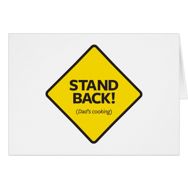 Stand Back (Dad's Cooking) (Front Horizontal)