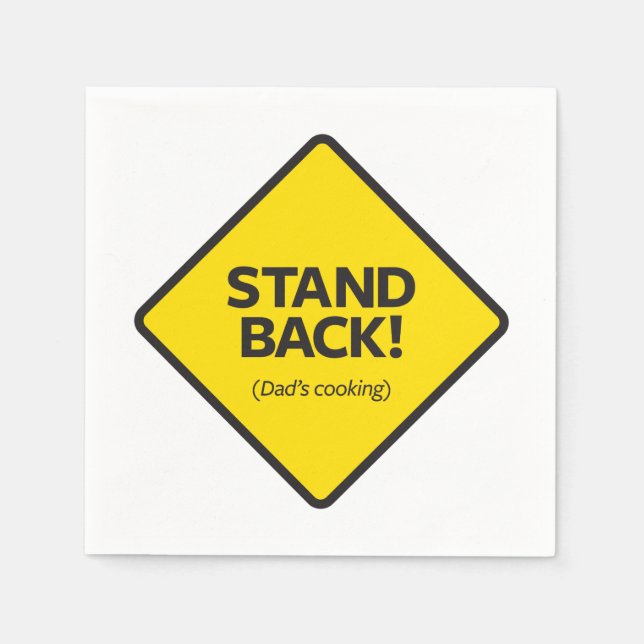 Stand Back (Dad's Cooking) Napkin (Front)