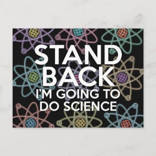 STAND BACK I'M GOING TO DO SCIENCE POSTCARD