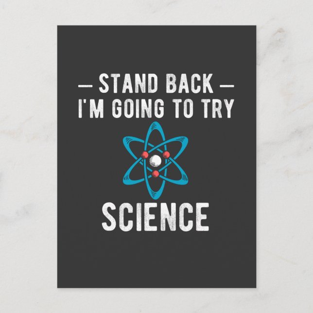 Stand Back I'm Going To Try Science, im going to t Postcard (Front)
