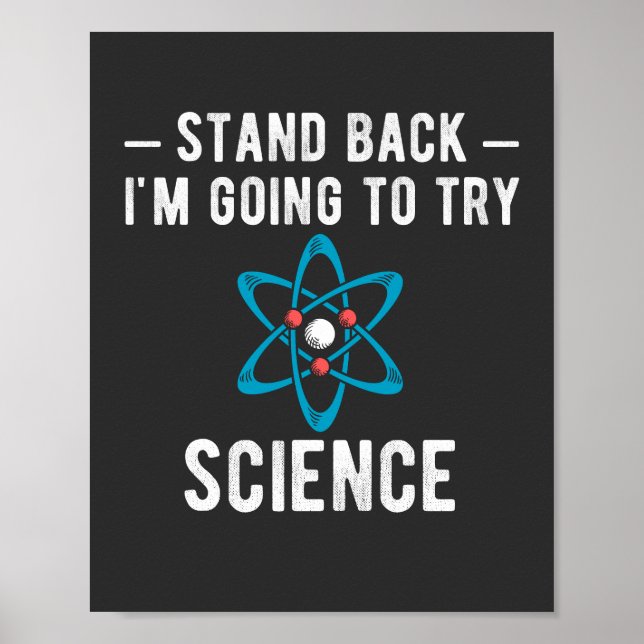 Stand Back I'm Going To Try Science, im going to t Poster (Front)