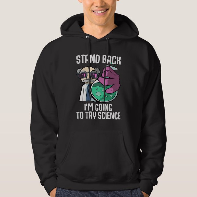 Stand back I'm going to try science Laboratory Che Hoodie (Front)