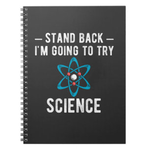 Stand Back I'm Going To Try Science Notebook