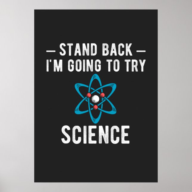 Stand Back I'm Going To Try Science Poster (Front)