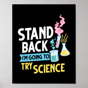 Stand back I'm going to try science  Poster