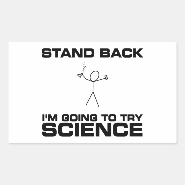 Stand Back I'm Going to Try Science Rectangular Sticker (Front)