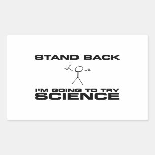 Stand Back I'm Going to Try Science Rectangular Sticker