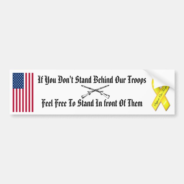 stand behind our troops bumper sticker (Front)