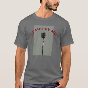 Stand by me T-Shirt