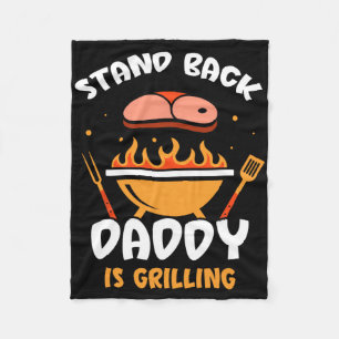 Stand Ck Daddy Is Grilling Grill Meat Rbecue Bbq D Fleece Blanket