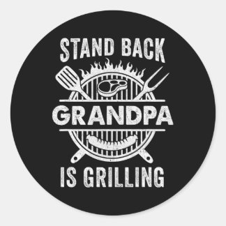 Stand Ck Grandpa Is Grilling Funny Bbq Fathers Day Classic Round Sticker