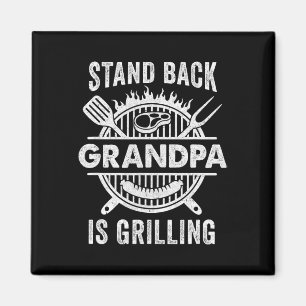 Stand Ck Grandpa Is Grilling Funny Bbq Fathers Day Magnet