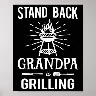 Stand Ck Grandpa Is Grilling Funny Bbq Rbecue Gril Poster