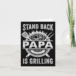 Stand Ck Papa Is Grilling Funny Bbq Fathers Day Card