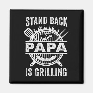 Stand Ck Papa Is Grilling Funny Bbq Fathers Day Magnet