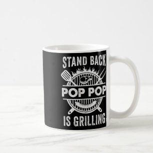Stand Ck Pop Pop Is Grilling Funny Bbq Fathers Day Coffee Mug