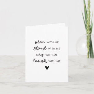 Stand cry laugh with me bridesmaid folded card