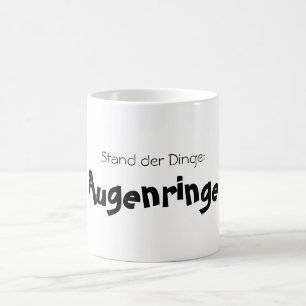 Stand der Dinge: Augenringe! Coffee Mug