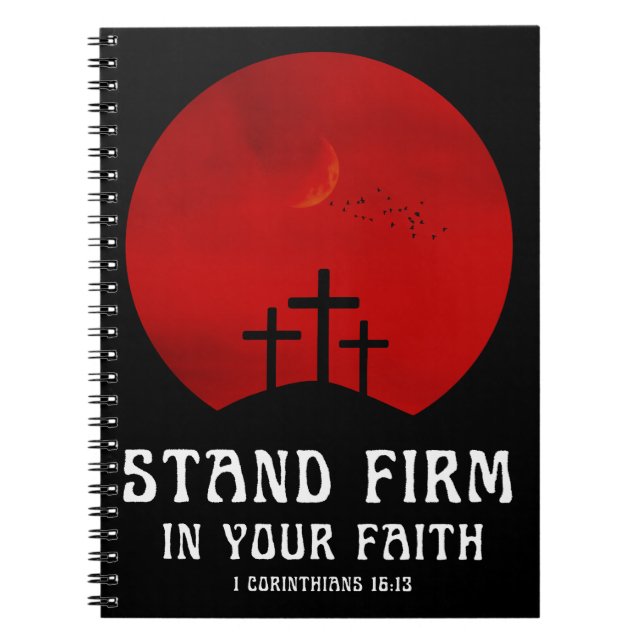 Stand firm in your faith notebook (Front)