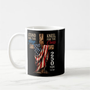 Stand For Flag Kneel For Cross 250 Years Vintage Coffee Mug