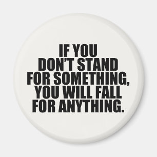 Stand For Something Magnet