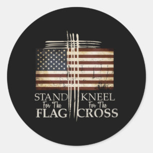 Stand For The Flag Kneel For Cross Love Usa Classic Round Sticker