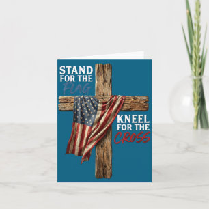 Stand For The Flag Kneel For The Cross American Fl Card