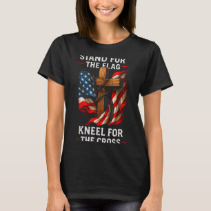 Stand For The Flag Kneel For The Cross American Pa T-Shirt